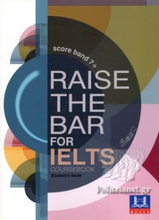 RAISE THE BAR FOR IELTS SB -SCORE BAND 7+