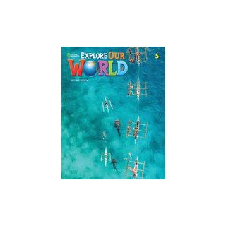 EXPLORE OUR WORLD 5 WB 2ND ED