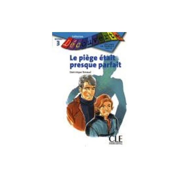 COLLECTION DECOUV. 3: LE PIEGE ETAIT PRESQUE PARFAIT