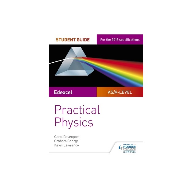 EDEXCEL A-LEVEL PHYSICS STUDENT GUIDE : PRACTICAL PHYSICS PB