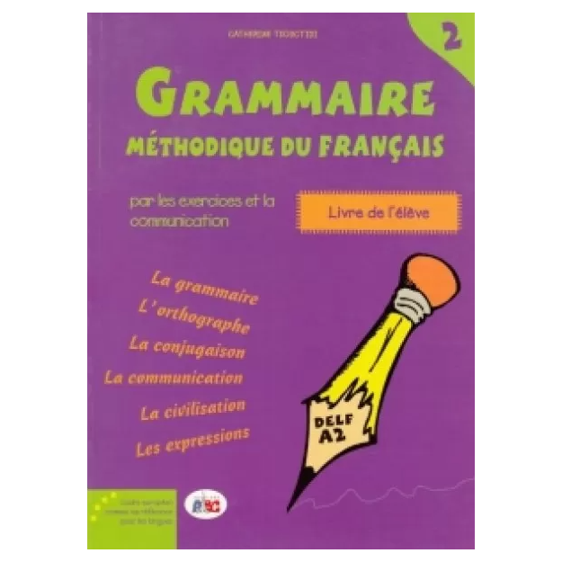 GRAMMAIRE METHODIQUE DU FRANCAIS 2 DELF A2 METHODE