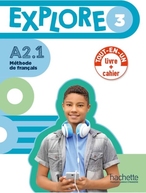EXPLORE 3 A2.1 LIVRE + CAHIER