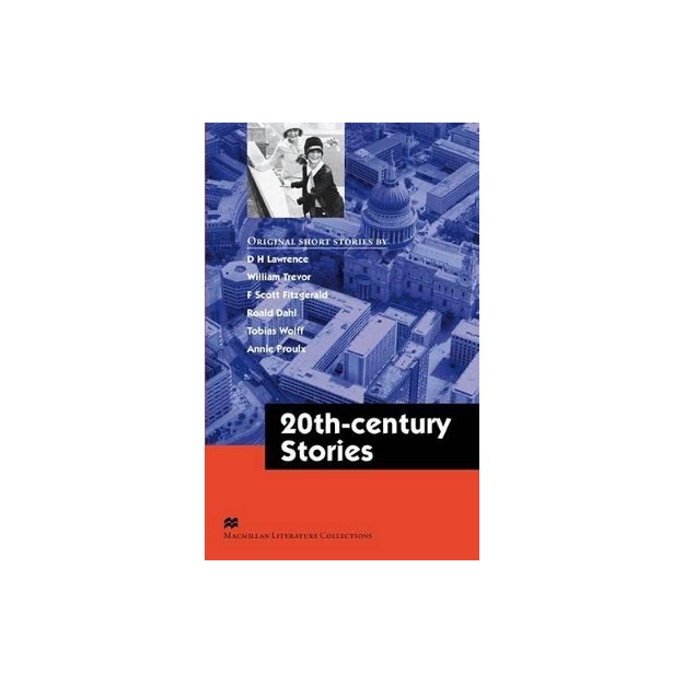 MACMILLAN LITERATURE COLLECTIONS : TWENTIETH CENTURY STORIES