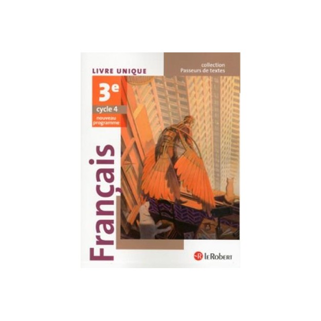 FRANCAIS 3EME ELEVE - PASSEURS DE TEXTES (CYCLE 4) - 2016