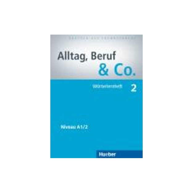 ALLTAG,BERUF   CO. 2 A1.2 WOERTERHEFT