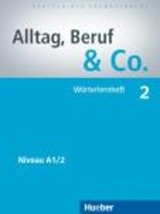 ALLTAG,BERUF CO. 2 A1.2 WOERTERHEFT