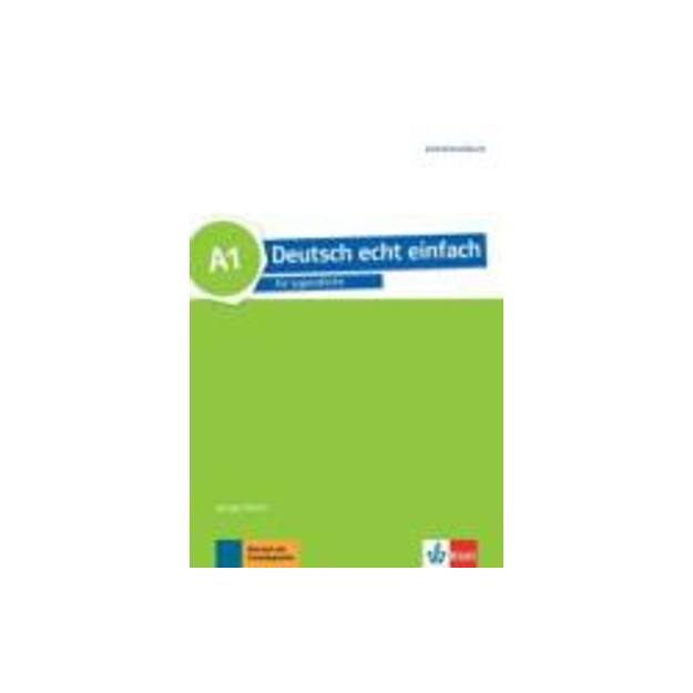 DEUTSCH ECHT EINFACH A1 LEHRERHANDBUCH