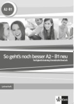 SO GEHTS NOCH BESSER A2 + B1 LEHRERHANDBUCH NEU