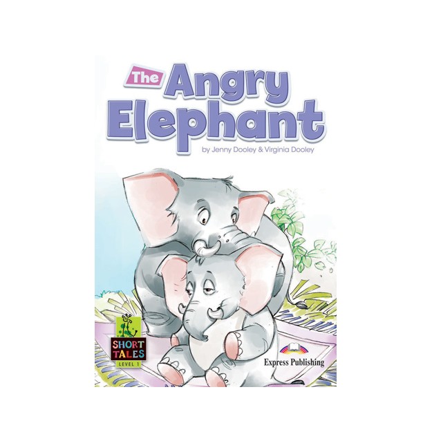 SHORT TALES 1:THE ANGRY ELEPHANT (+ DIGIBOOKS APP)