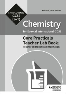 EDEXCEL INTERNATIONAL GCSE (9-1) CHEMISTRY TEACHER LAB BOOK : TEACHER AND TECHNICIAN INFORMATION