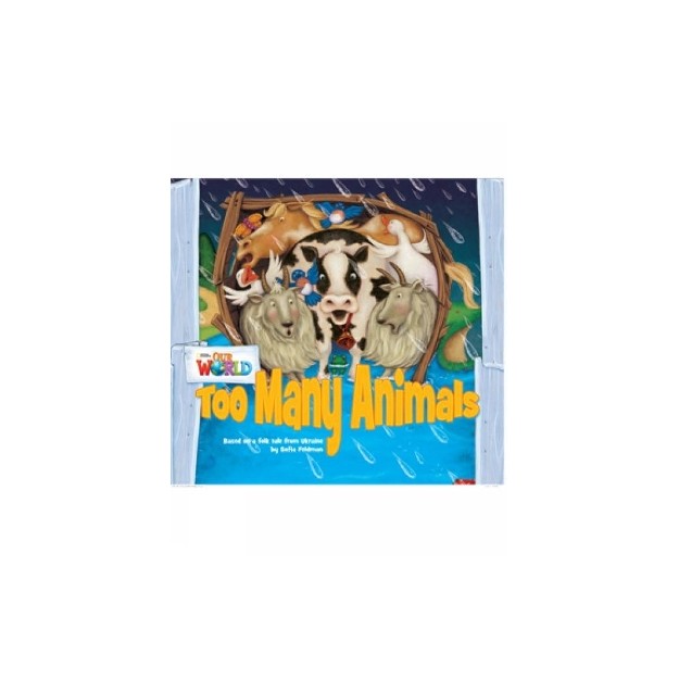 OUR WORLD READERS: TOO MANY ANIMALS - BRET. ED.