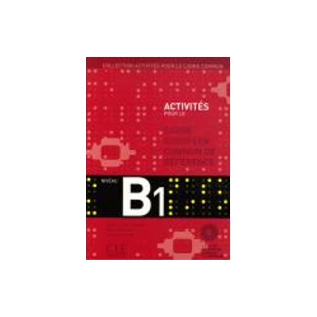 ACTIVITES POUR LE CADRE COMMUN B1 METHODE (+ CD + CORRIGES)