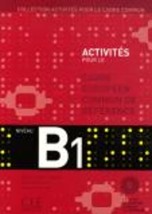 ACTIVITES POUR LE CADRE COMMUN B1 METHODE (+ CD + CORRIGES)
