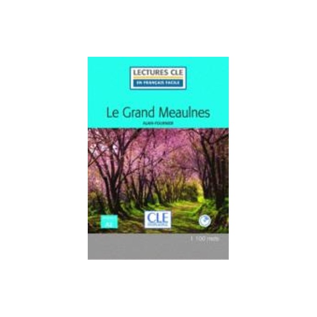 LCEFF 2: LE GRAND MEAULNES LECTURES FLE NIVEAU A2+ (+ CD)