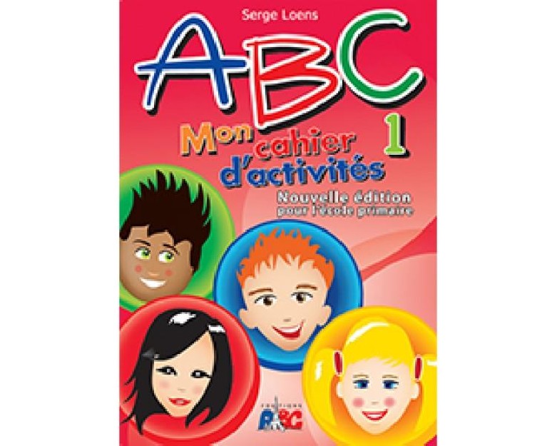 ABC 1 MON CAHIER DACTIVITES NOUVELLE EDITION POUR L ECOLE PRIMAIRE