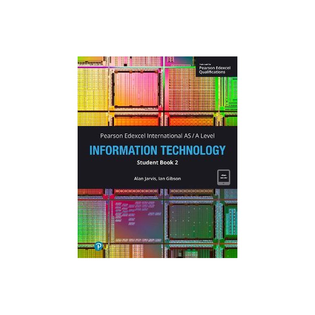 PEARSON EDEXCEL INTERNATIONAL AS/A INFORMATION TECHNOLOGY STUDENT BOOK 2