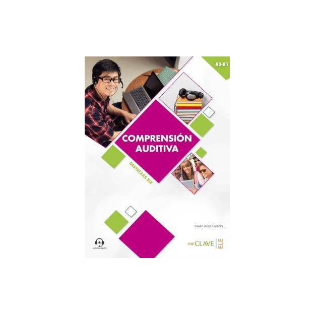 COMPRENSION AUDITIVA A2 - B1 (+ AUDIO DESCARGABLE)