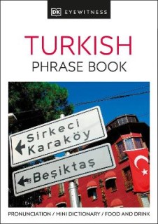 TURKISH PHRASE BOOK (EYEWITNESS PHRASEBOOK AND GUIDE) PB MINI