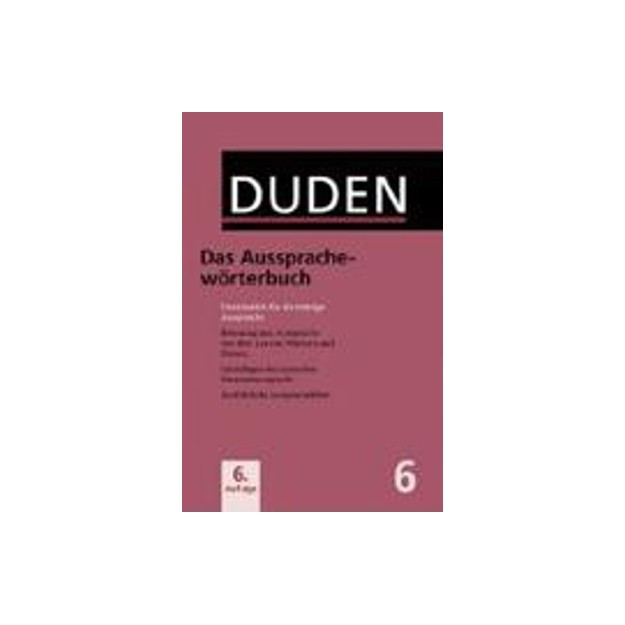 DUDEN 6-DAS AUSSPRACHEWORTERBUCH