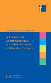 COLLECTION F : LE FRANCAIS SUR OBJECTIF SPECIFIQUE : DE LANALYSE DES BESOINS A LELABORATION DUN COURS