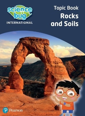 SCIENCE BUG INTERNATIONAL YEAR 3: ROCKS AND SOILS