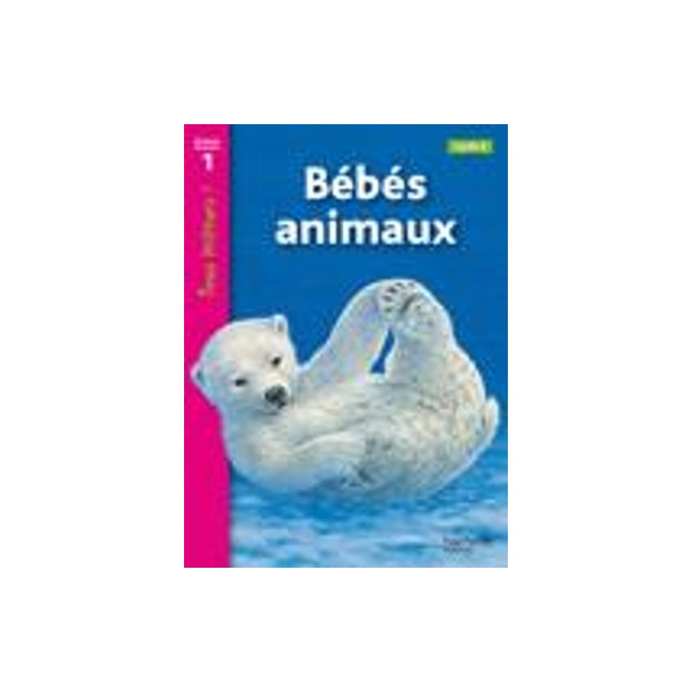 TOUS LECTEURS! 1: BEBES ANIMAUX, CYCLE 2 PB