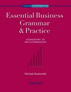 ESSENTIAL BUSINESS GRAMMAR   PRACTICE ELEMENTARY + PRE-INTERMEDIATE