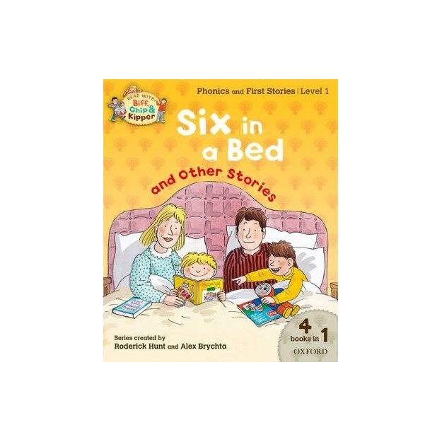 OXFORD READING TREE : READ WITH BIFF, CHIP AND KIPPER 1 SIX IN A BED