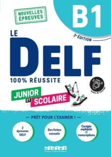 LE DELF JUNIOR ET SCOLAIRE 100% REUSSITE B1 (DIDIERFLE.APP)