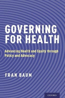 GOVERNING FOR HEALTH: ADVANCING HEALTH AND EQUITY THROUGH POLICY AND ADVOCACY