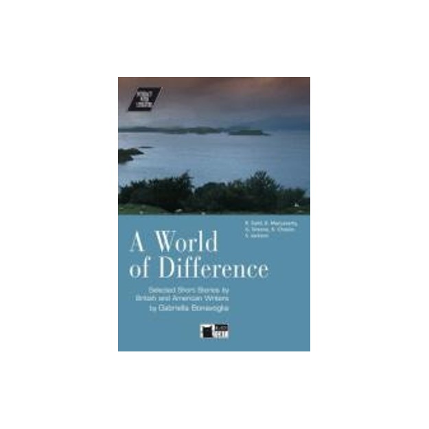 IWL : A WORLD OF DIFFERENCE (+ CD) , SELECTED SHORT STORIES BY BRITISH AND AMERICAN WRITERS