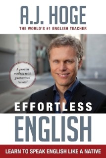 EFFORTLESS ENGLISH: LEARN TO SPEAK ENGLISH LIKE A NATIVE