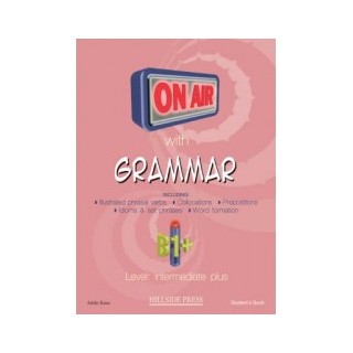 ON AIR WITH GRAMMAR B1+ INTERMEDIATE PLUS SB (+ GLOSSARY)