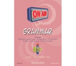 ON AIR WITH GRAMMAR B1+ INTERMEDIATE PLUS SB (+ GLOSSARY)