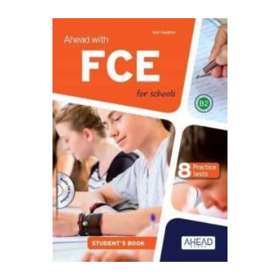 AHEAD WITH FCE FOR SCHOOLS B2 8 PRACTICE TESTS + SKILLS BUILDER PACK SB