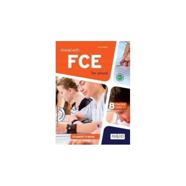 AHEAD WITH FCE FOR SCHOOLS B2 8 PRACTICE TESTS + SKILLS BUILDER PACK SB