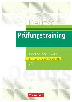 PRUEFUNGSTRAINING GOETHE-ZERTIFIKAT B2 NEU