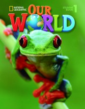 OUR WORLD 1 SB (+ CD-ROM) - NATIONAL GEOGRAPHIC - AMER. ED.