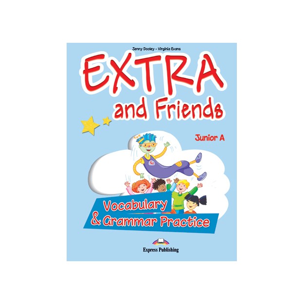 EXTRA   FRIENDS JUNIOR A VOCABULARY   GRAMMAR PRACTICE