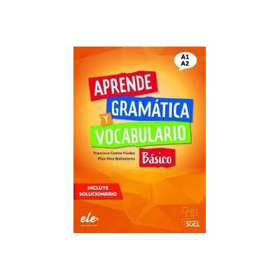APRENDE BASICO A1+A2 GRAMATICA + VOCABULARIO