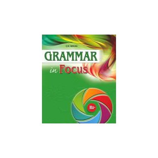 GRAMMAR IN FOCUS B1+ SB