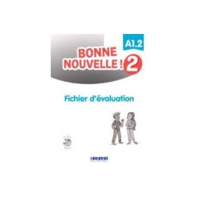 BONNE NOUVELLE! 2 A1.2 FICHIER DEVALUATION (+ CD)