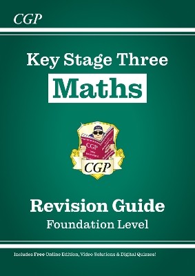 KS3 MATHS REVISION GUIDE – FOUNDATION (INCLUDES ONLINE EDITION, VIDEOS   QUIZZES)