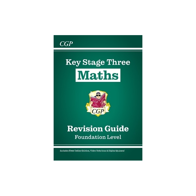 KS3 MATHS REVISION GUIDE – FOUNDATION (INCLUDES ONLINE EDITION, VIDEOS   QUIZZES)