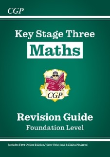 KS3 MATHS REVISION GUIDE – FOUNDATION (INCLUDES ONLINE EDITION, VIDEOS   QUIZZES)