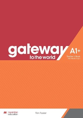 GATEWAY TO THE WORLD A1+ TCHRS (+ TCHRS APP)