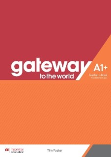 GATEWAY TO THE WORLD A1+ TCHRS (+ TCHRS APP)