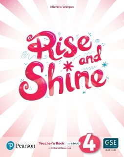 RISE AND SHINE 4 TCHRS (+ SB E-BOOK + ACTIVITY E-BOOK + PRESENTATION TOOL + DIGITAL RESOURCES)
