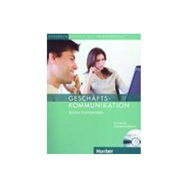 GESCHAFTSKOMMUNIKATION: BESSER TELEFONIEREN-KURSBUCH