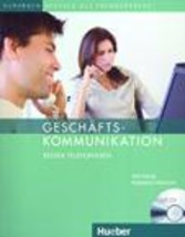 GESCHAFTSKOMMUNIKATION: BESSER TELEFONIEREN-KURSBUCH